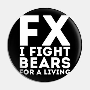 I Fight Bears Pin