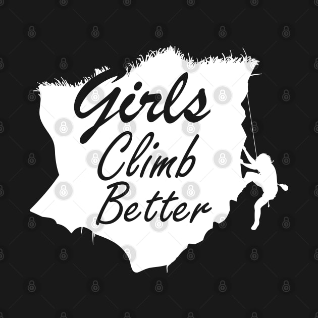 Girls climb better by KC Happy Shop