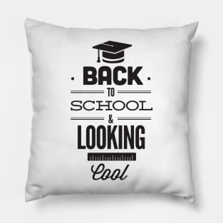 Back to School and Looking Cool Funny Student Teacher Pillow