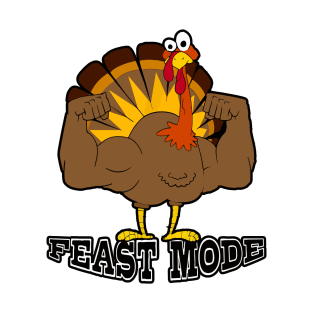 Feast Mode thankgiving T-Shirt