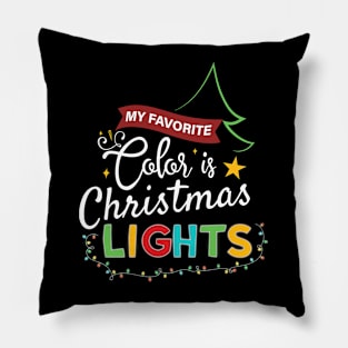 My Favorite Color Is Christmas Lights Shirt Pillow