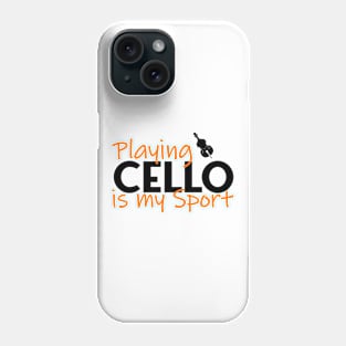 playing cello is my sport Phone Case