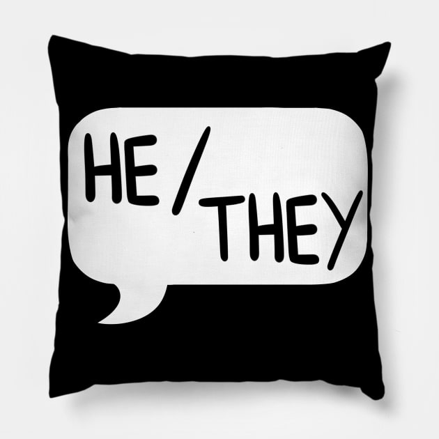 He/They Pronoun Bubble - White Pillow by leashonlife