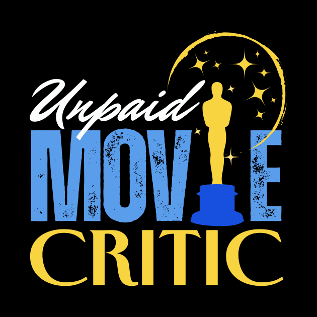Unpaid Movie Critic by Clear Picture Leadership Designs