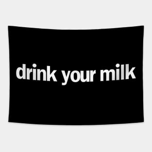 Drink Your Milk Tapestry