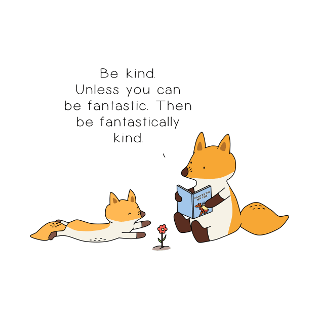 Be Kind Fox by Jang_and_Fox