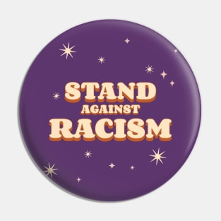 Stand Against Racism Pin