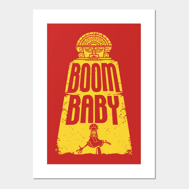 Boom Baby Emperors New Groove Affiche Et Impression D Art Teepublic Fr