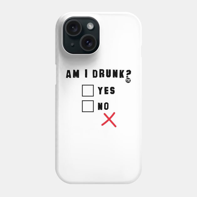 AM I DRUNK Phone Case by toddgoldmanart