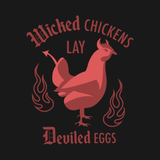 Wicked chickens lay deviled eggs by VandishDesigns