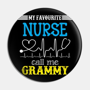 My Favorite Nurse Calls Me grammy Funny Mother's Gift Pin