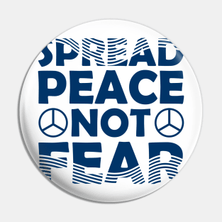 Spread peace not fear Pin