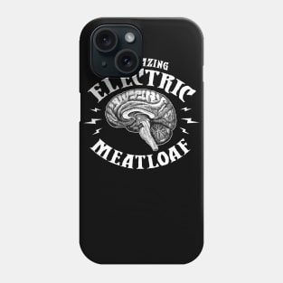 The Amazing Electric Meatloaf Phone Case