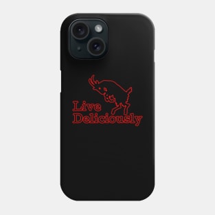 Live Deliciously | Red Black Phillip | Satanic Phone Case