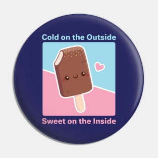 Cold on the Outside, Sweet on the Inside, Ice cream Pin