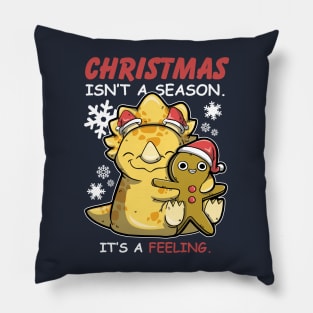 Christmas Isn't A Season. It's A Feeling. Pillow