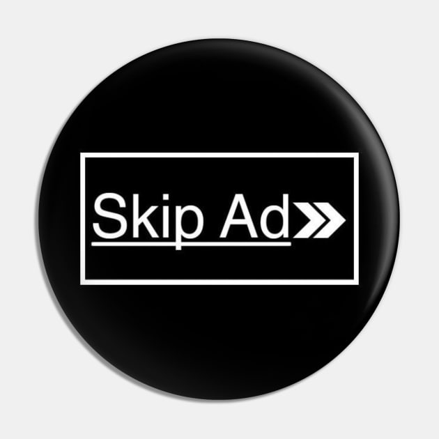 SKIP AD Pin by SayItProud