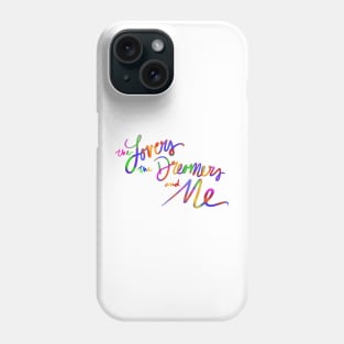 The Lovers The Dreamers and Me Phone Case