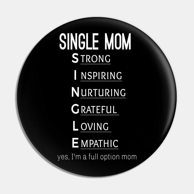 Single mom inspiring t-shirt Pin by IrinaEA