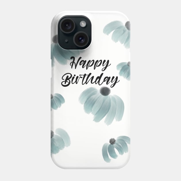 Happy Birthday Phone Case by Nikki_Arts