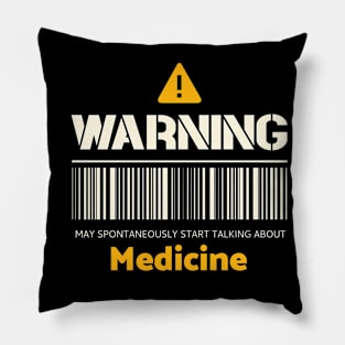 Warning may spontaneously start talking about medicine Pillow