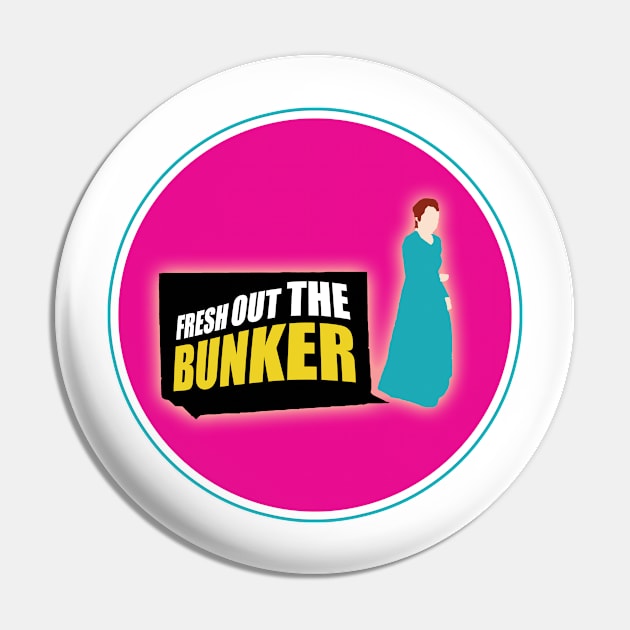 Fresh out the Bunker - Kimmy Schmidt Pin by molliekbarbe