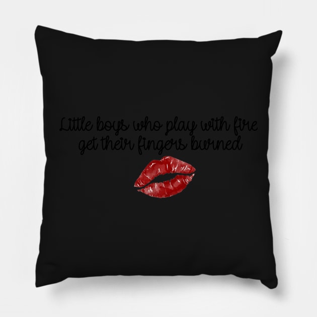 Mamma Mia Little Boys Who Play With Fire Tanya Pillow by baranskini