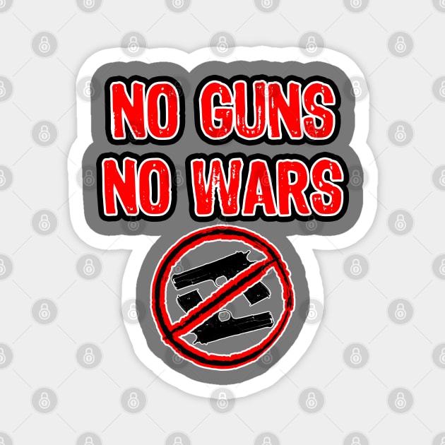 No guns no Wars Magnet by Scar