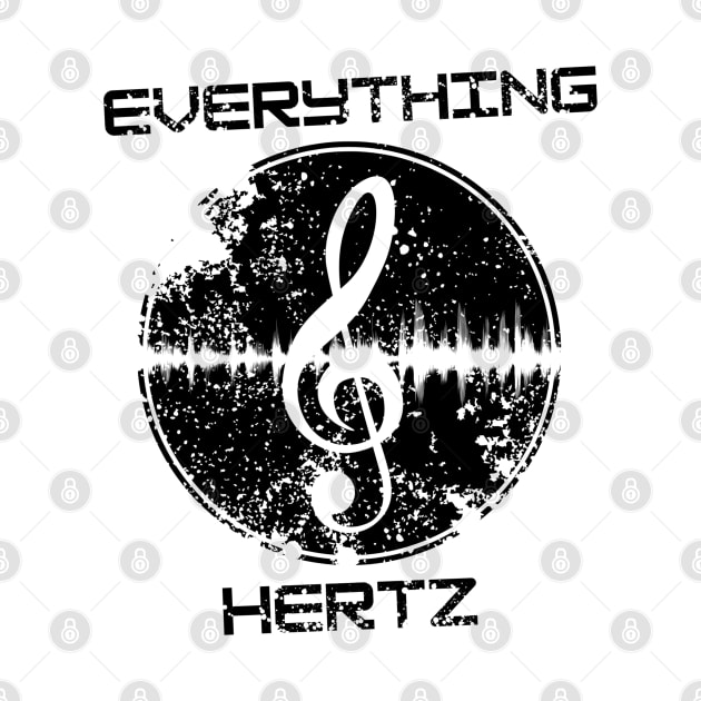 Everything hertz music design by Life is Raph