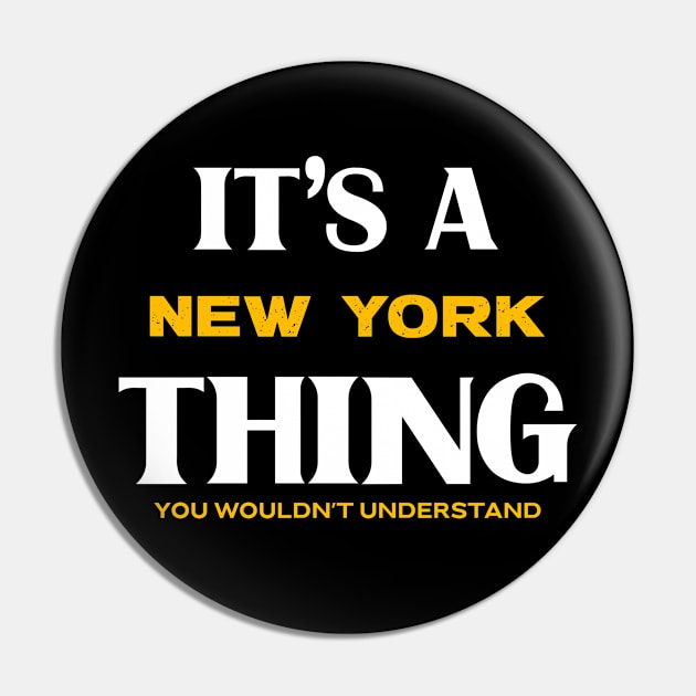 It's a New York Thing You Wouldn't Understand Pin by Insert Place Here