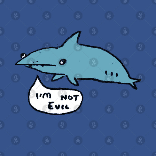 Disover Sharks Aren't Evil - Nature - T-Shirt