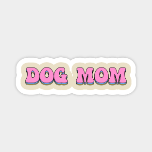 Dog Mom Magnet