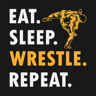 Eat Sleep Wrestle Repeat Wrestler Funny Wrestling T-Shirt