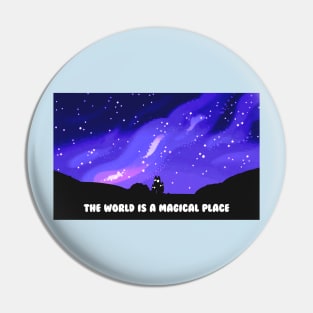 The World is A Magical Place Pin