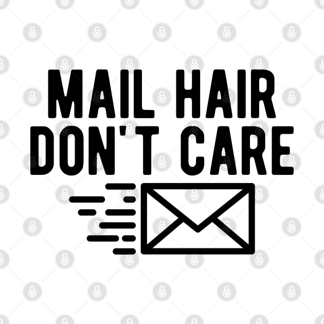 Mailman - Mail hair don't care by KC Happy Shop