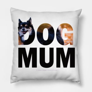 DOG MUM - Chihuahua oil painting word art Pillow