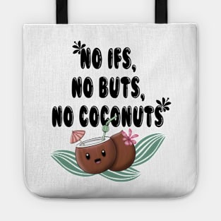 No ifs, no buts, no cocnuts Tote