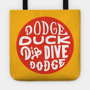 Dodgeball - Dodge Duck Dip Dive Dodge Tote