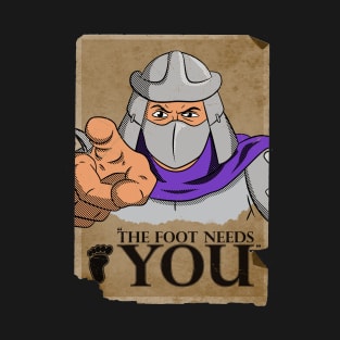 The Foot Needs You T-Shirt