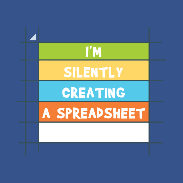 I'm Silently Creating A Spreadsheet For That 3 by thihthaishop