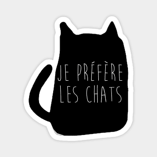 Je préfère les chats (noir) Magnet