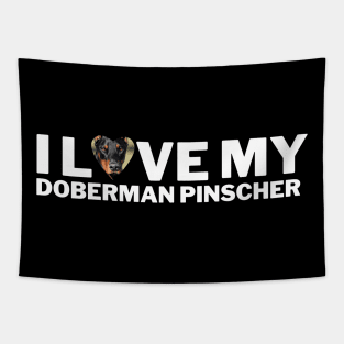 Doberman Pinscher I love my dog Tapestry