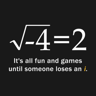 Someone Loses An i Funny Math T-Shirt