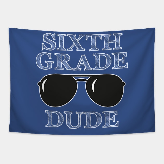 SIXTH GRADE DUDE Cool Funny Tapestry by NightField