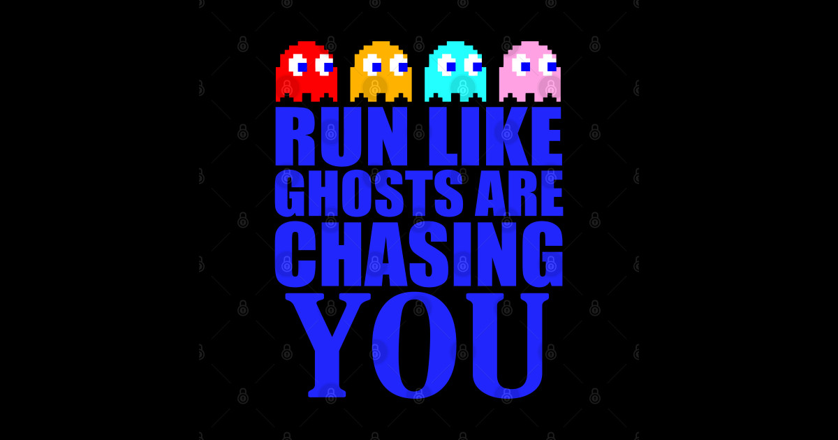 Run Like Ghosts Are Chasing You Pacman Sticker Teepublic 3029