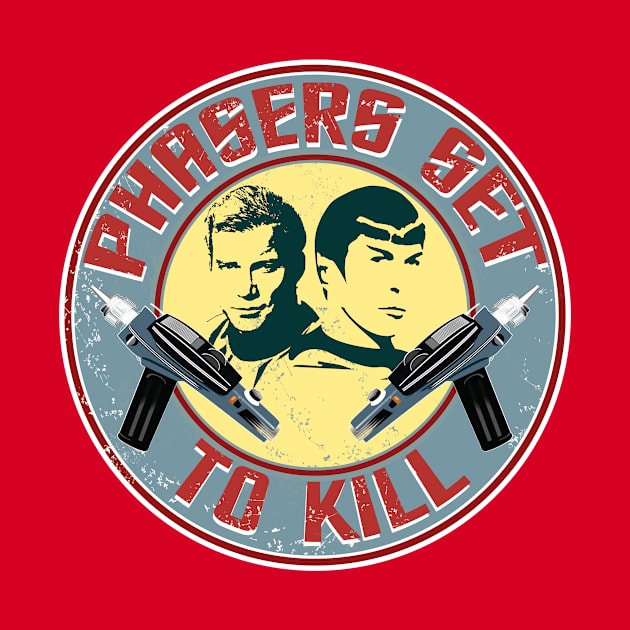 PHASERS SET TO KILL by KARMADESIGNER T-SHIRT SHOP