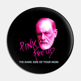 Pink Freud Dark Side Of Your Mom Pin