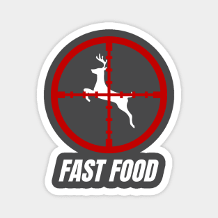 fast food deer hunting Magnet