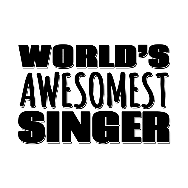 World's Awesomest Singer by Mookle