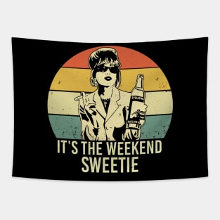 Vintage It's The Weekend Sweetie Tv Show Absolutely-Fabulous Tapestry